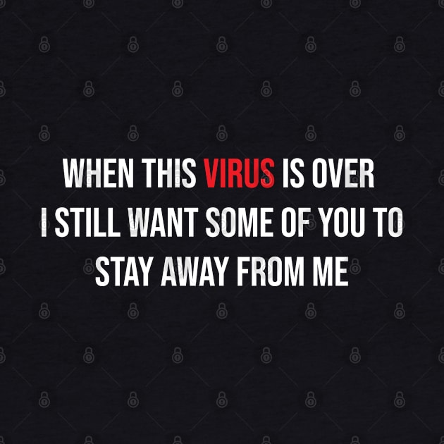 When This Virus is Over 2021 Graphic Novelty Sarcastic Funny by Johner_Clerk_Design